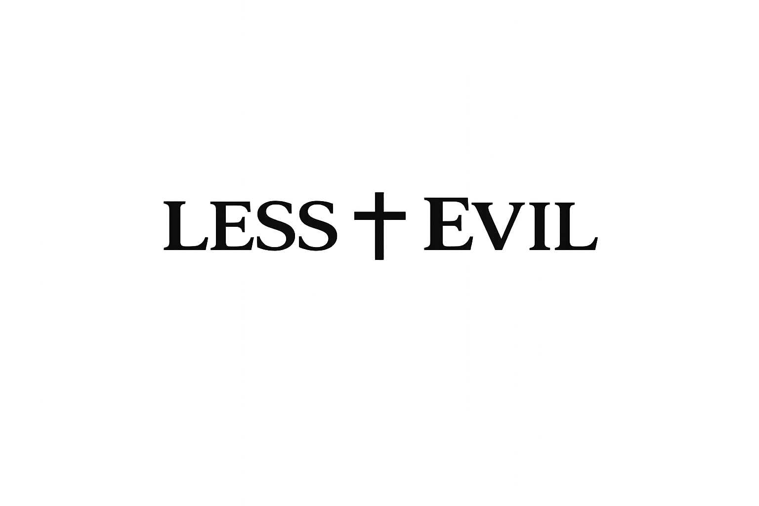 Less Evil